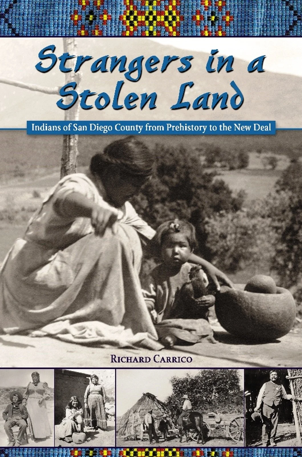 Book cover titled "Strangers in a Stolen Land" by Richard Carrico, featuring a black-and-white historical photograph of Native American women and children on a rural landscape, with smaller photos of indigenous people and scenes at the bottom.