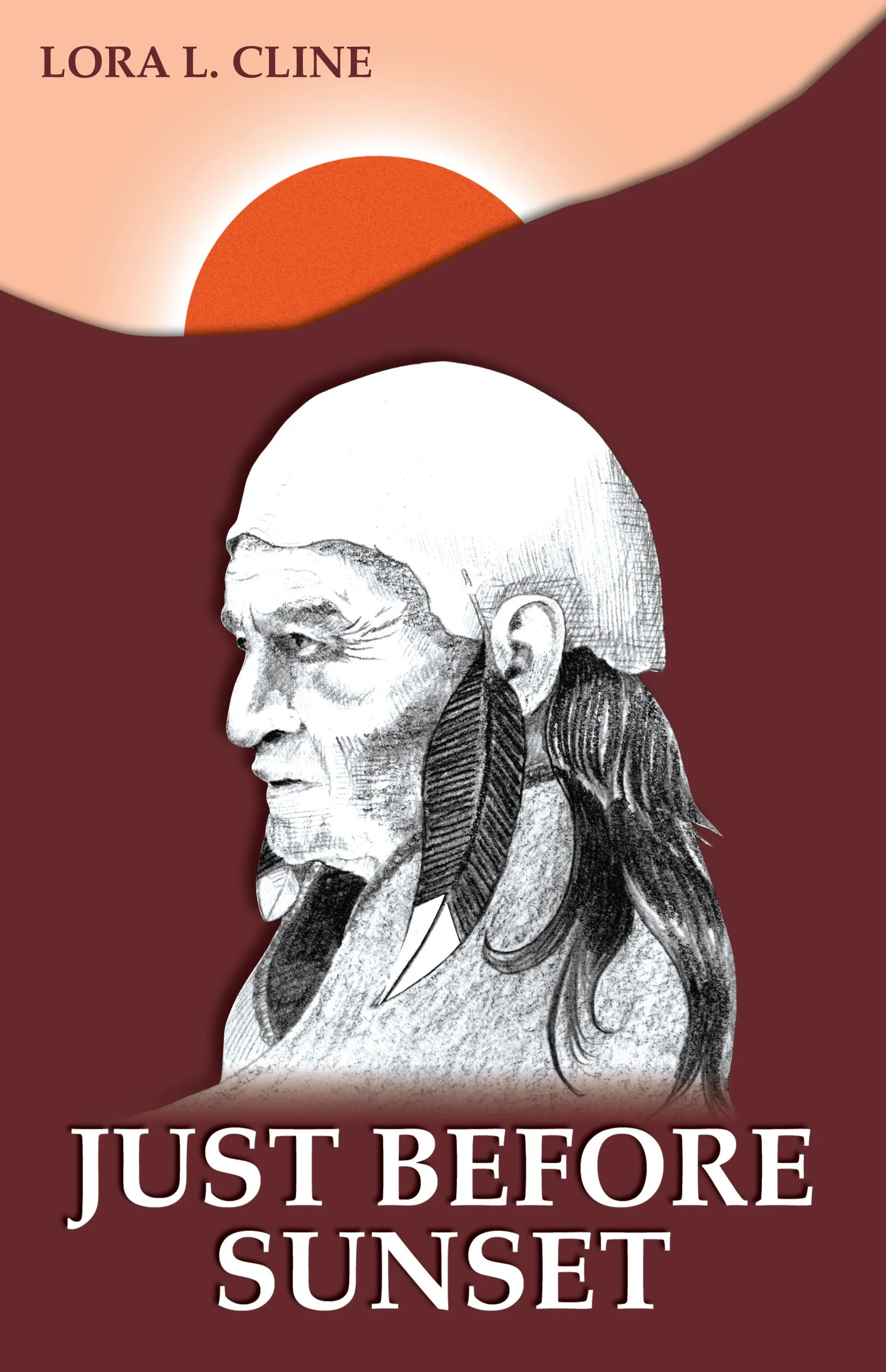 Book cover with an illustration of a Native American man with long hair and feathers, a stylized sunset in the background, and the title 'Just Before Sunset' by Lora L. Cline.