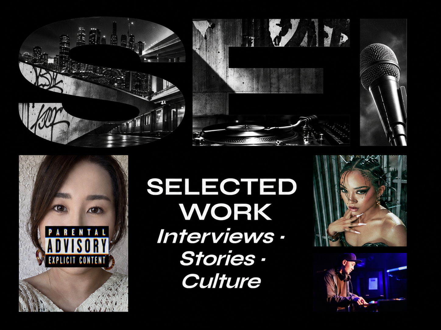 Collage of black and white cityscape, graffiti wall, turntable, microphone, and digital images of diverse individuals with the text 'Selected Work: Interviews, Stories, Culture' displayed in the center.