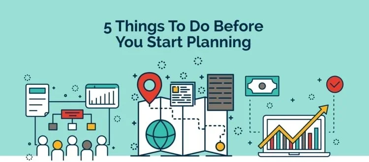 5. things to do before you start planning