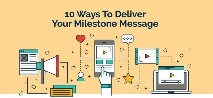 10 way to deliver your milestone message