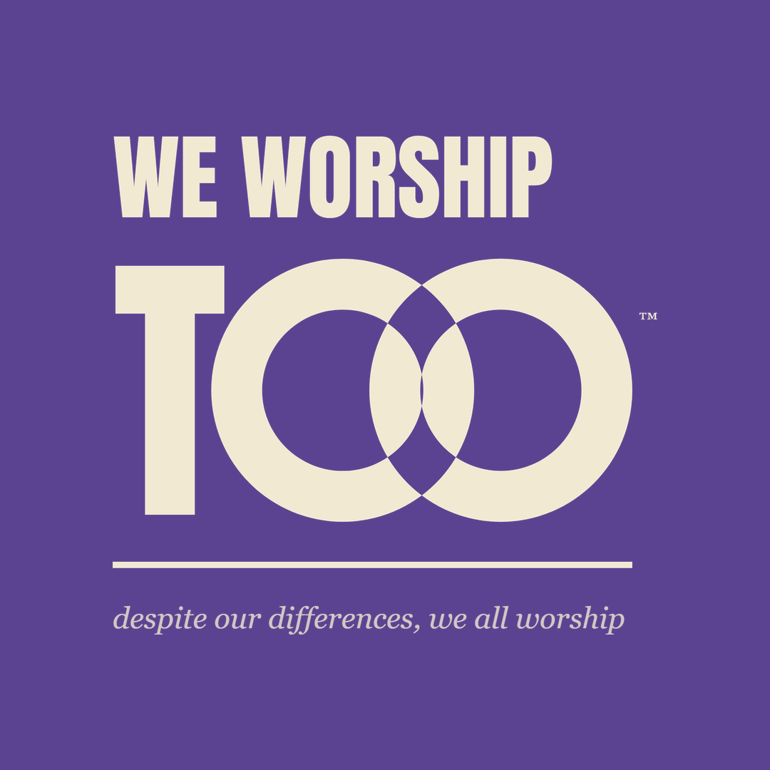 we worship too