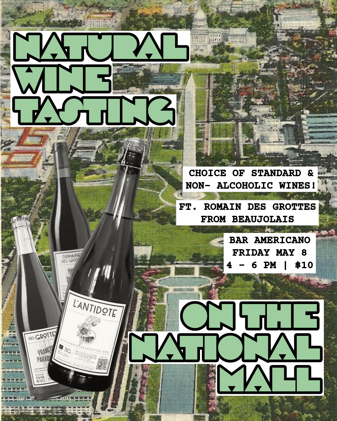 Event poster for a natural wine tasting on the National Mall in Washington, D.C. Features three wine bottles, a background aerial view of the mall with monuments and gardens. Text includes details about the event, featuring non-alcoholic wines, with 