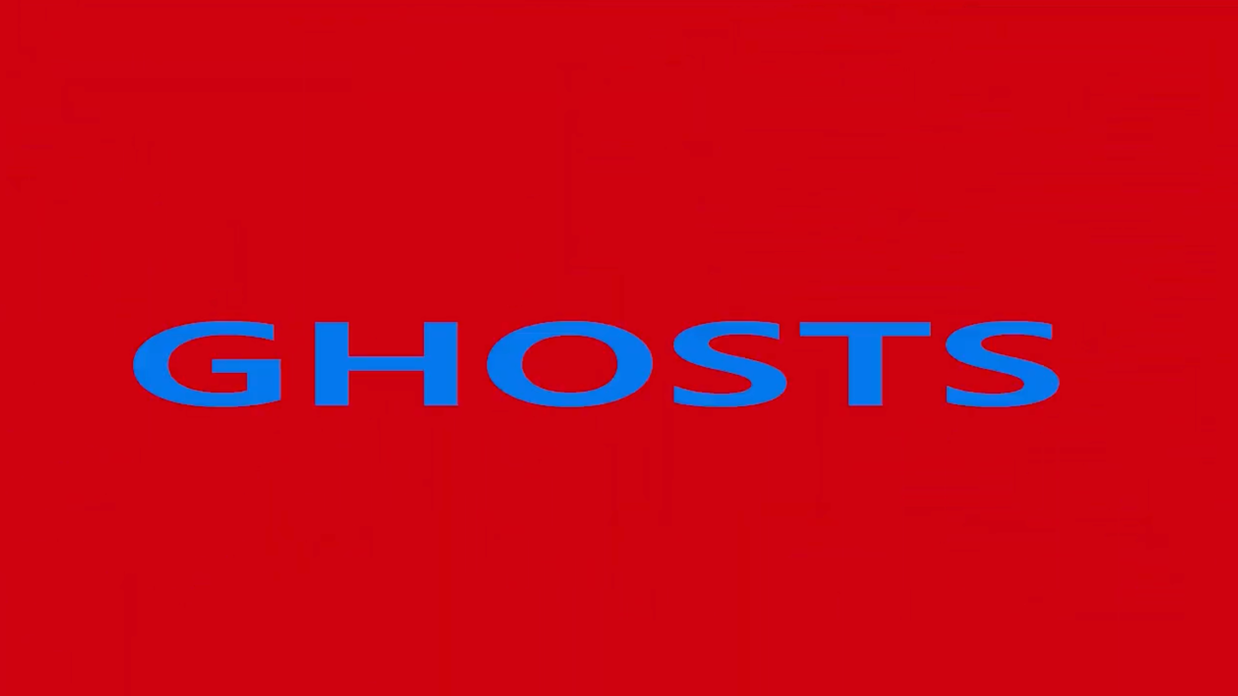 GHOSTS