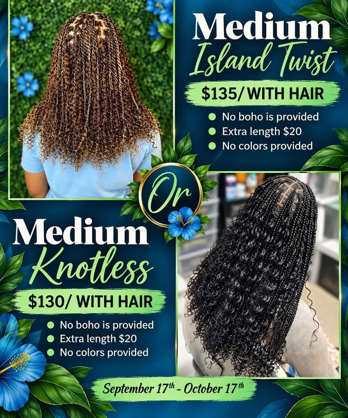 A promotional flyer for hair styling services featuring photos of women with curly hair. The flyer offers two options: medium island twist for $135 with hair, and medium knotless for $130 with hair. It specifies no boho style, extra length for $20, and no colors provided. The promotion runs from September 17 to October 17. The flyer is decorated with green leaves and blue flowers.