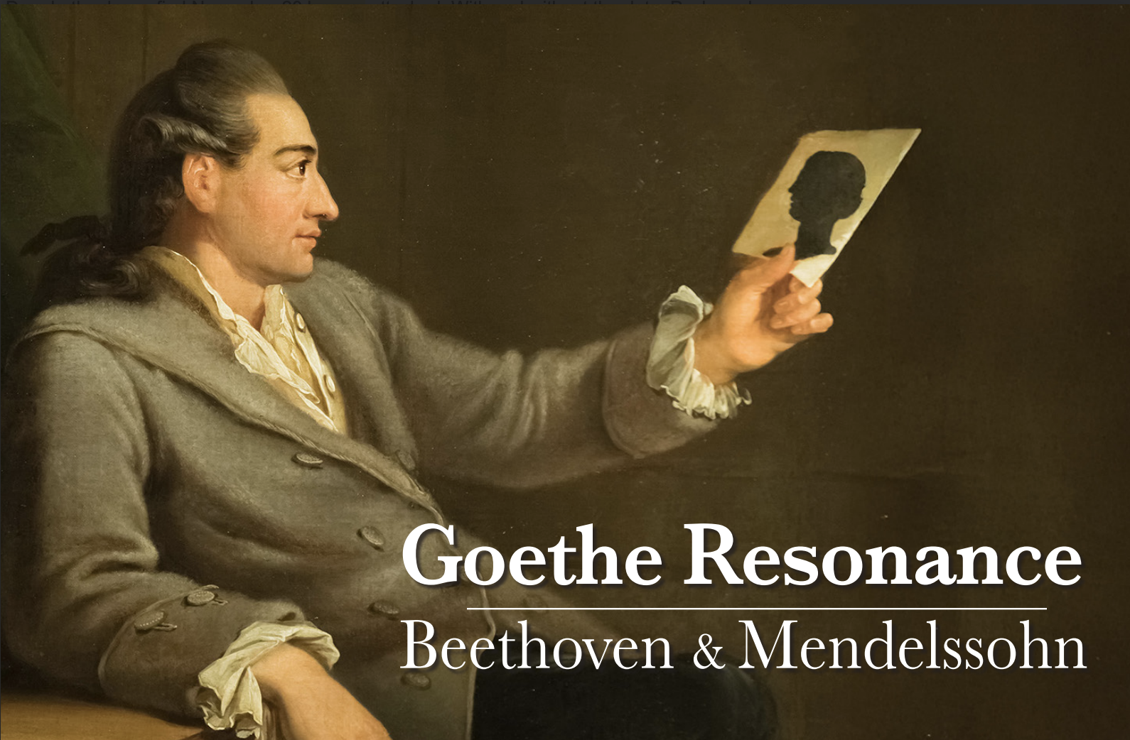Painting of Beethoven holding a silhouette portrait of Beethoven. Text overlay reads "Goethe Resonance Beethoven & Mendelssohn".