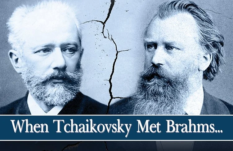 When Tchaikovsky Met Brahms…