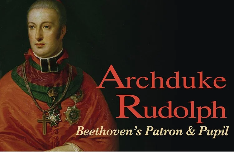 Archduke Rudolph: Beethoven’s Pupil And Patron