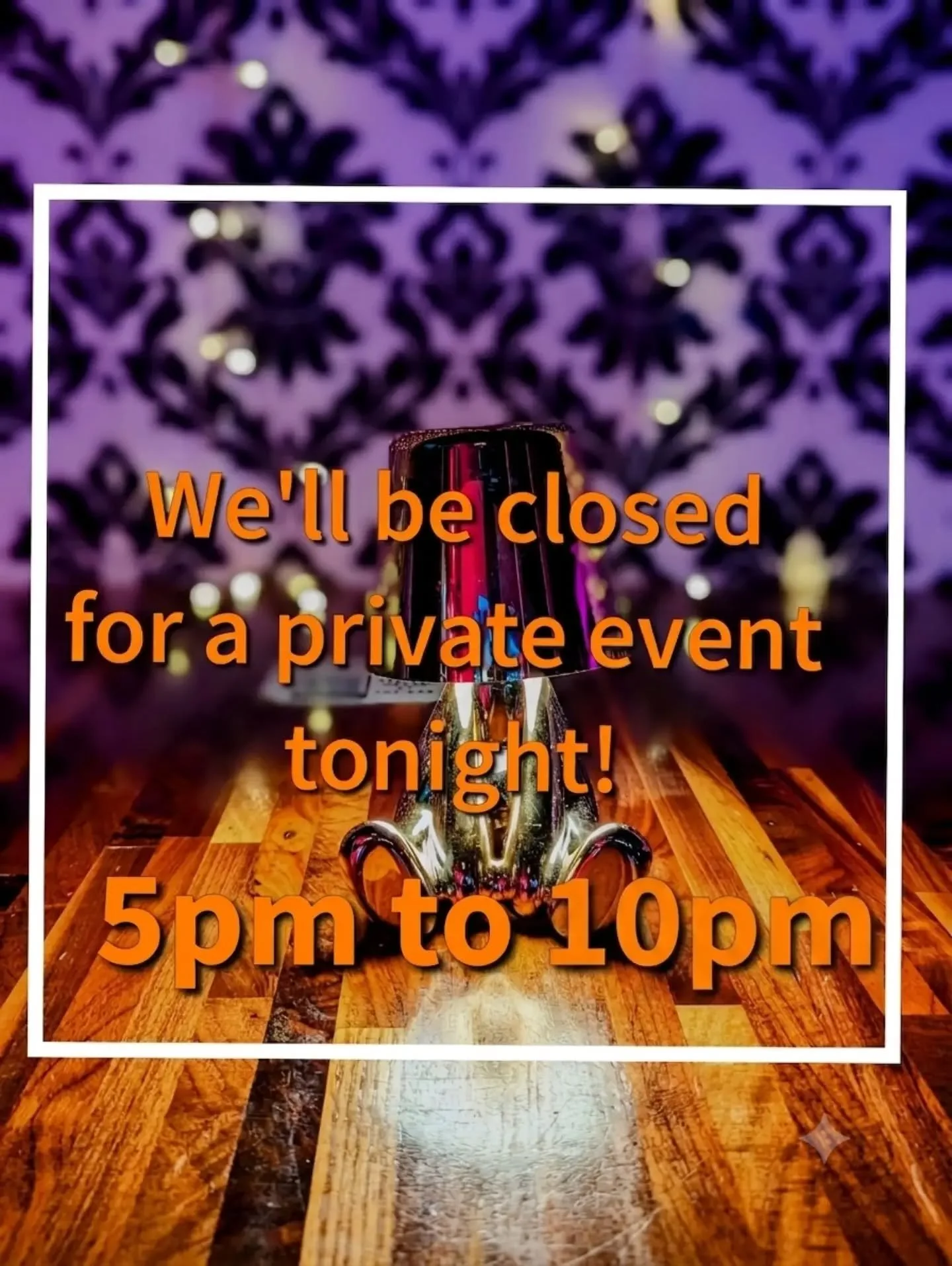 We'll be closed until 10pm tonight for a private event!