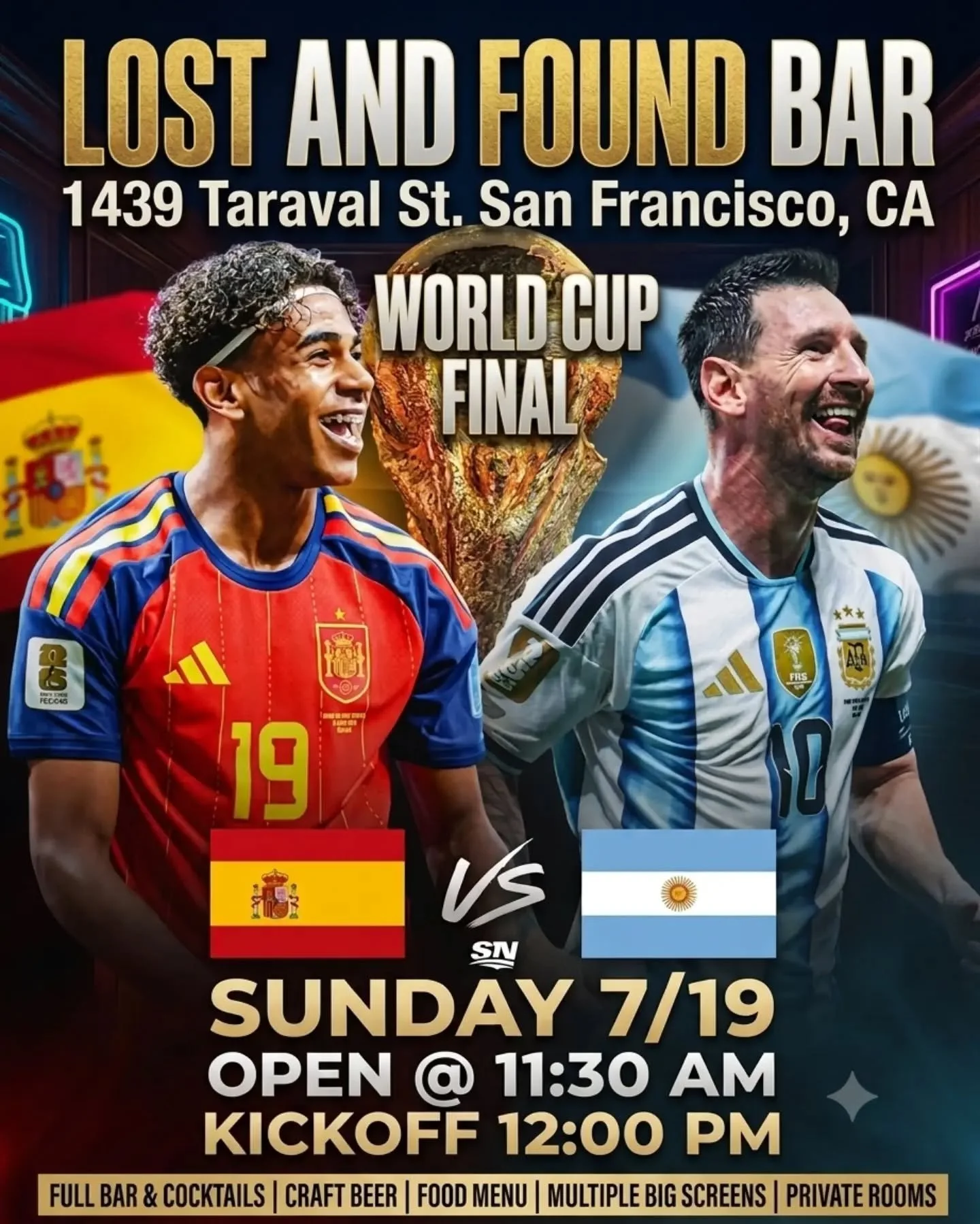​🇦🇷 ARG vs. ESP 🇪🇸 The WORLD CUP FINAL!

Watch the match with us at Lost &amp; Found Bar this Sunday!

🚪 Doors Open: 11:30 AM

⚽ Kickoff: 12:00 PM

Multiple screens, craft beer, cocktails, and private rooms! 🍺✨

1439 Taraval St.

#LostAndFoundB
