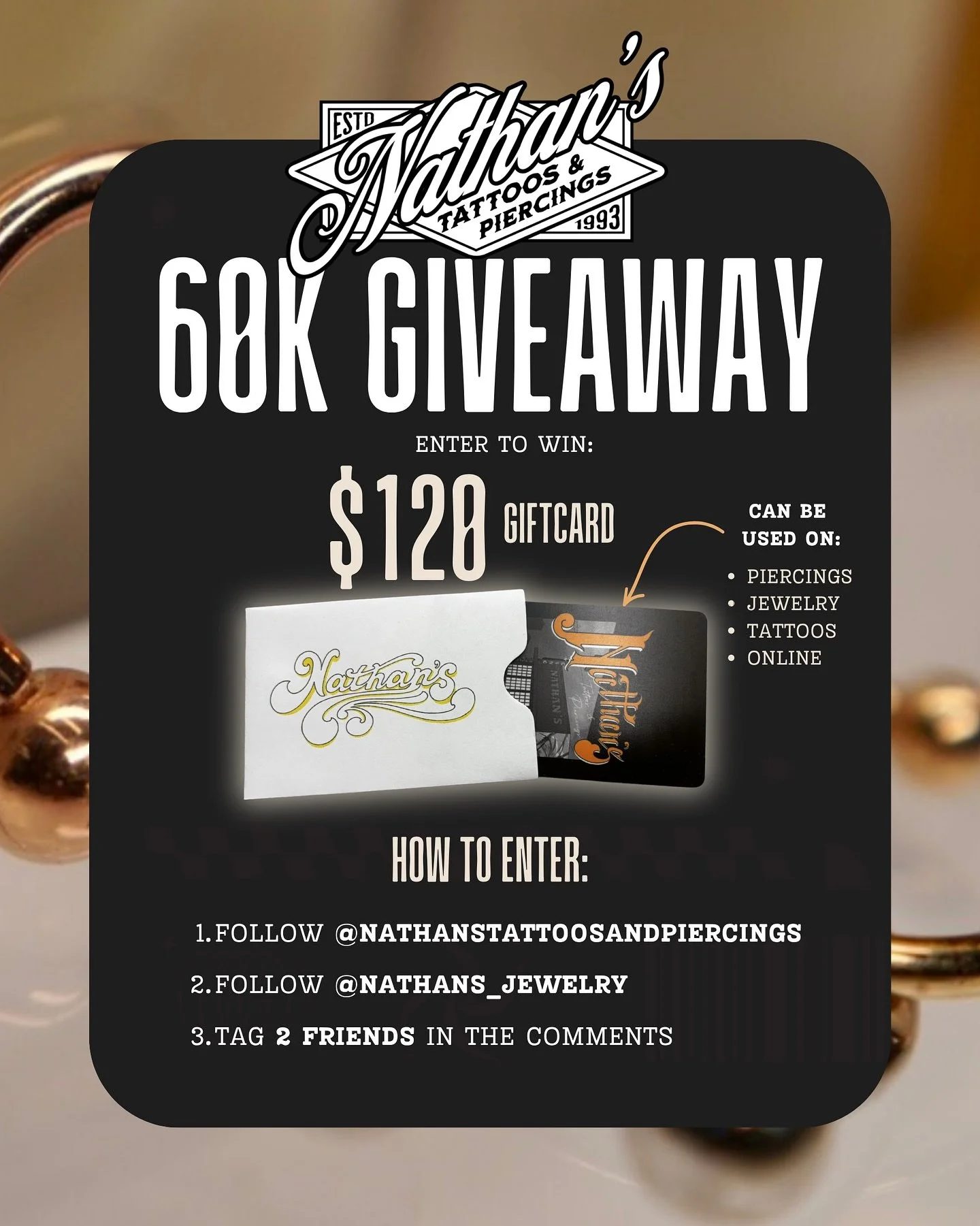 Thank you for 60k!🎉🎂 As an extra thank you we are hosting our first GIVEAWAY! Enter to win a $120 gift card that can be used in-store at Nathan&rsquo;s or online at @nathans_jewelry✨ How to enter👇

1. Follow @nathanstattoosandpiercings 
2. Follow 