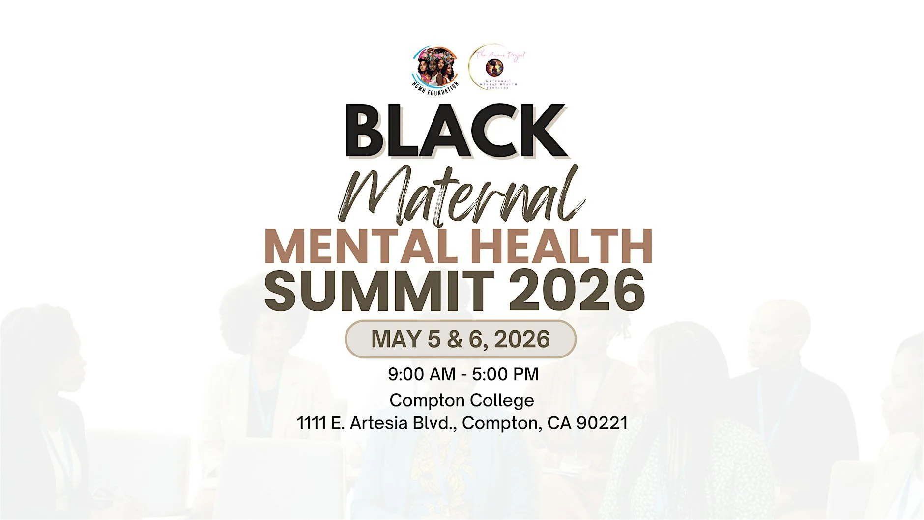 Conference banner for the Black Maternal Mental Health Summit 2026 held on May 5th and 6th, 2026, at Compton College, California, with event times from 9:00 AM to 5:00 PM, featuring logos of BGMH Foundation and Maternal Mental Health Services.