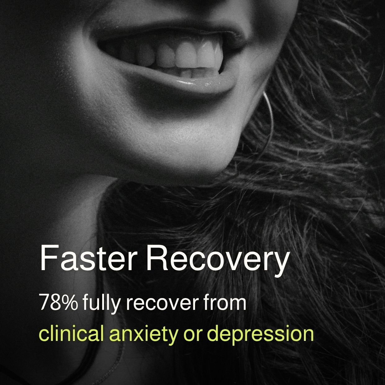 Close-up of a woman smiling, showing her teeth, with wavy hair. Text overlay promoting faster recovery from clinical anxiety or depression.