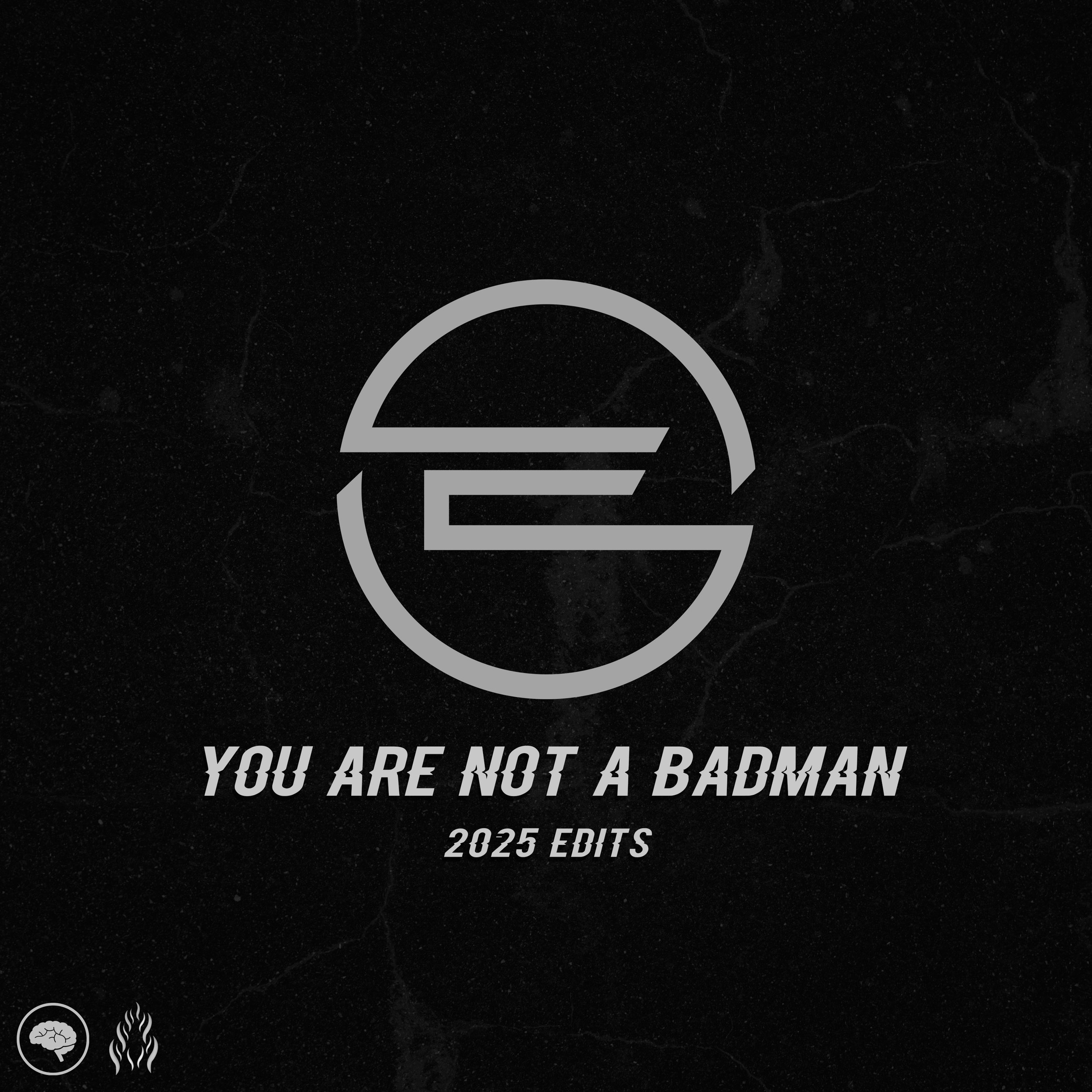 You Are Not A Badman (2025 Edits)