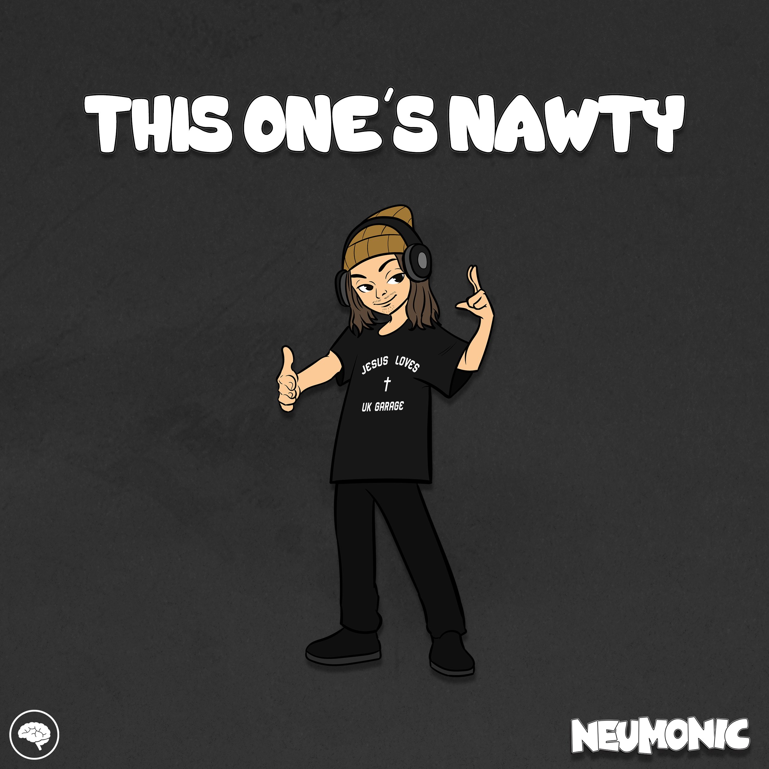 Neumonic - This One's Nawty