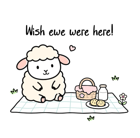 Wish ewe were here.png