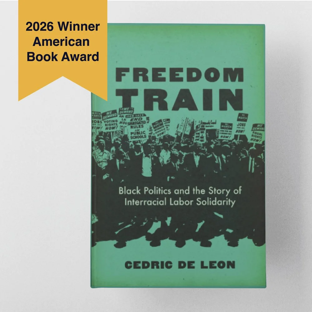 Award winning book, Freedom Train, on Black politics and interracial labor
