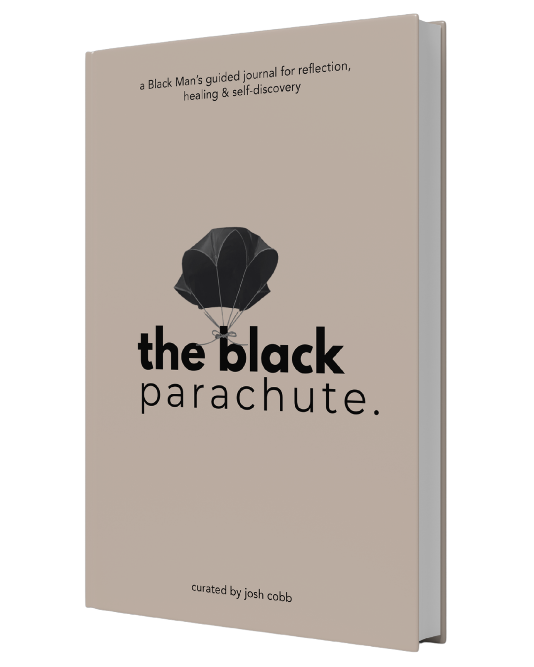 Book cover titled "the black parachute" with an illustration of a black parachute, subtitle "a Black Man’s guided journal for reflection, healing & self-discovery," and curated by Josh Cobb.
