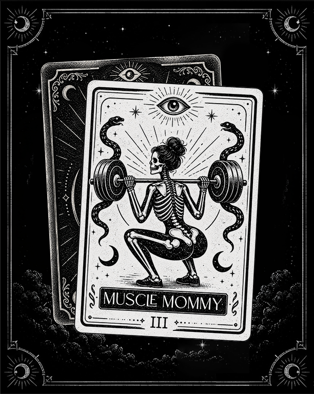 Illustration of a skeleton woman lifting a barbell with snakes on the ends, surrounded by celestial symbols like moons, stars, and an eye, labeled 'Muscle Mommy' with the Roman numeral III.
