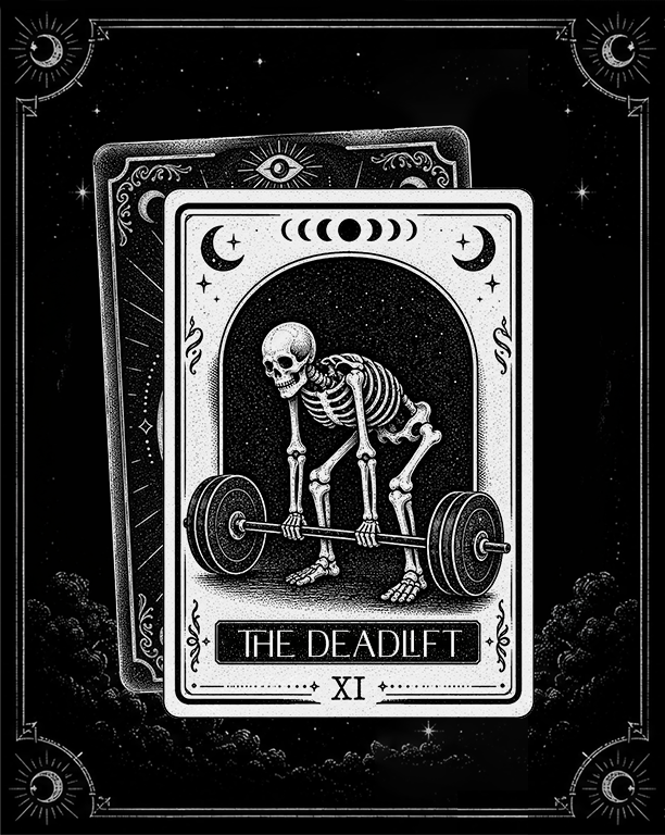 A skeleton lifting a barbell, surrounded by moon phases and celestial symbols, with the text 'The Deadlift XI' at the bottom.