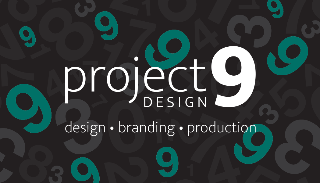 Dark background with scattered teal and gray number 9s and other numbers, featuring white and gray text in the center that reads "project 9 DESIGN," along with smaller text "design • branding • production."