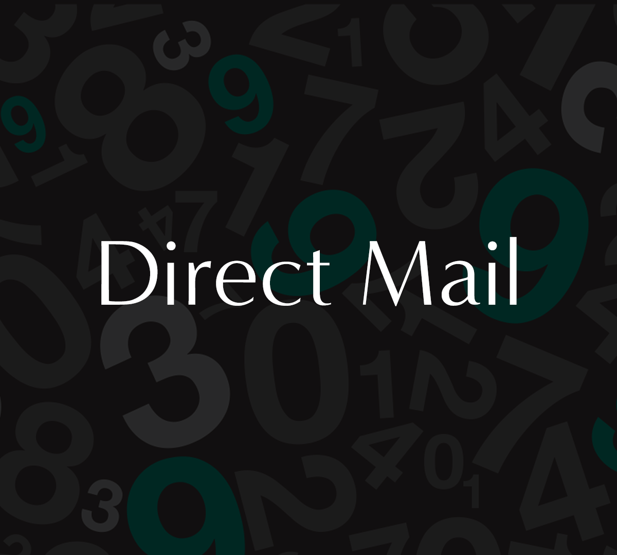 Background filled with scattered black and dark gray numbers, with a few teal numbers, and the words 'Direct Mail' in white text in the center.