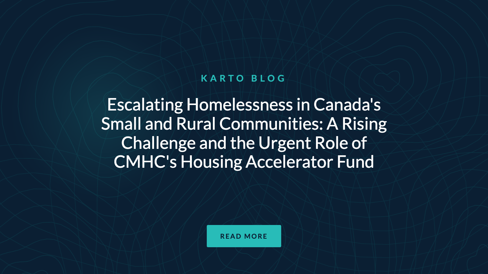 Escalating Homelessness in Canada’s Small and Rural Communities: A Rising Challenge and the Urgent Role of CMHC’s Housing Accelerator Fund