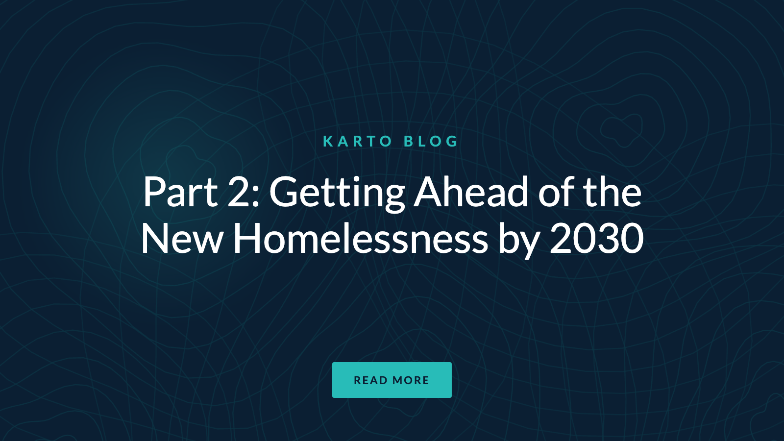 Part 2: Getting Ahead of the New Homelessness by 2030