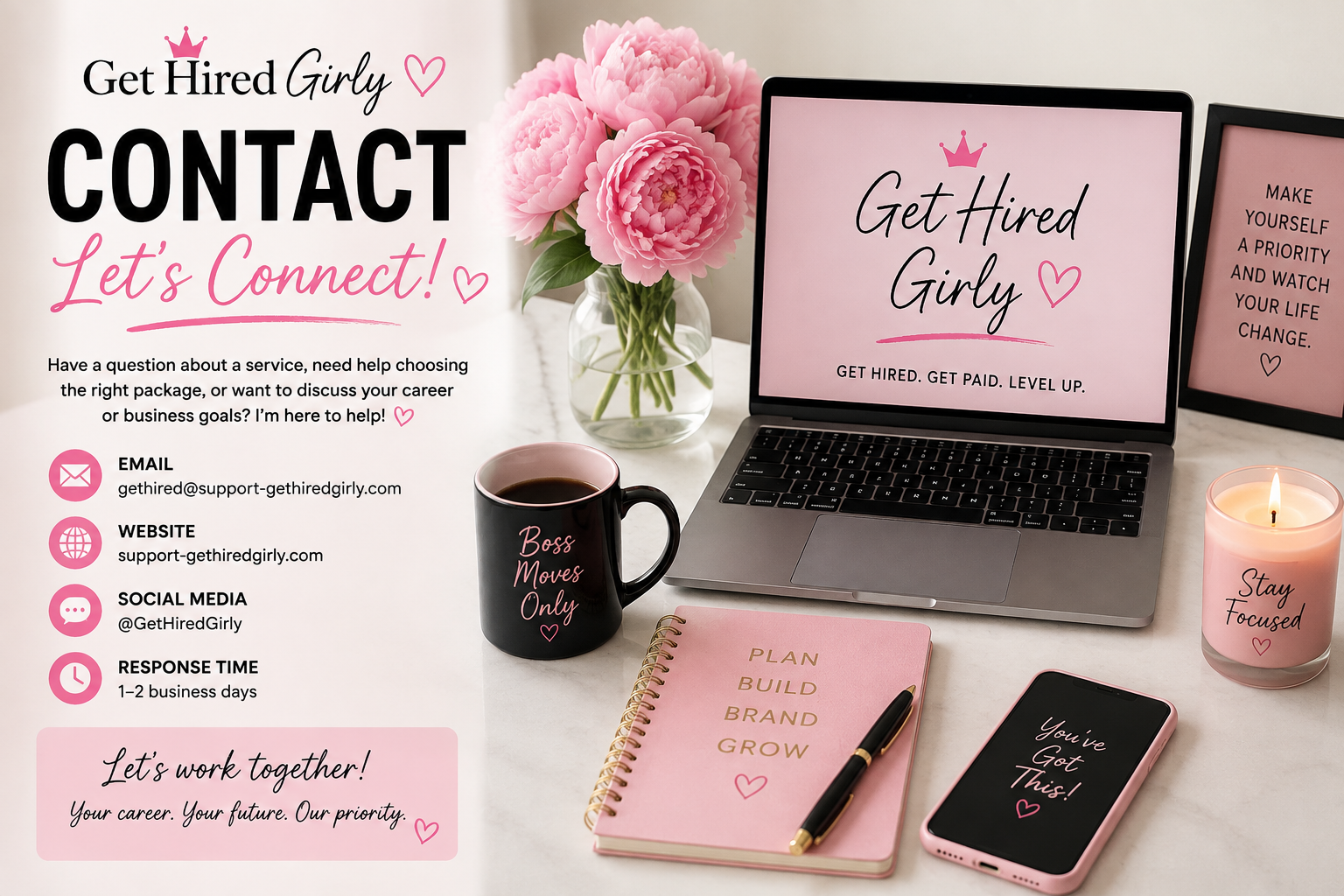 A promotional image for a professional service called 'Get Hired Girly'. The image shows a desk setup with a laptop displaying the service name and slogan. There are pink flowers in a vase, a black coffee mug with 'Boss Moves Only' written on it, a pink notebook with gold lettering 'Plan Build Brand Grow', a pink phone with 'You're Got This!' on the screen, a candle labeled 'Stay Focused', and another framed quote. The left side has contact information and encouraging messages for career building.