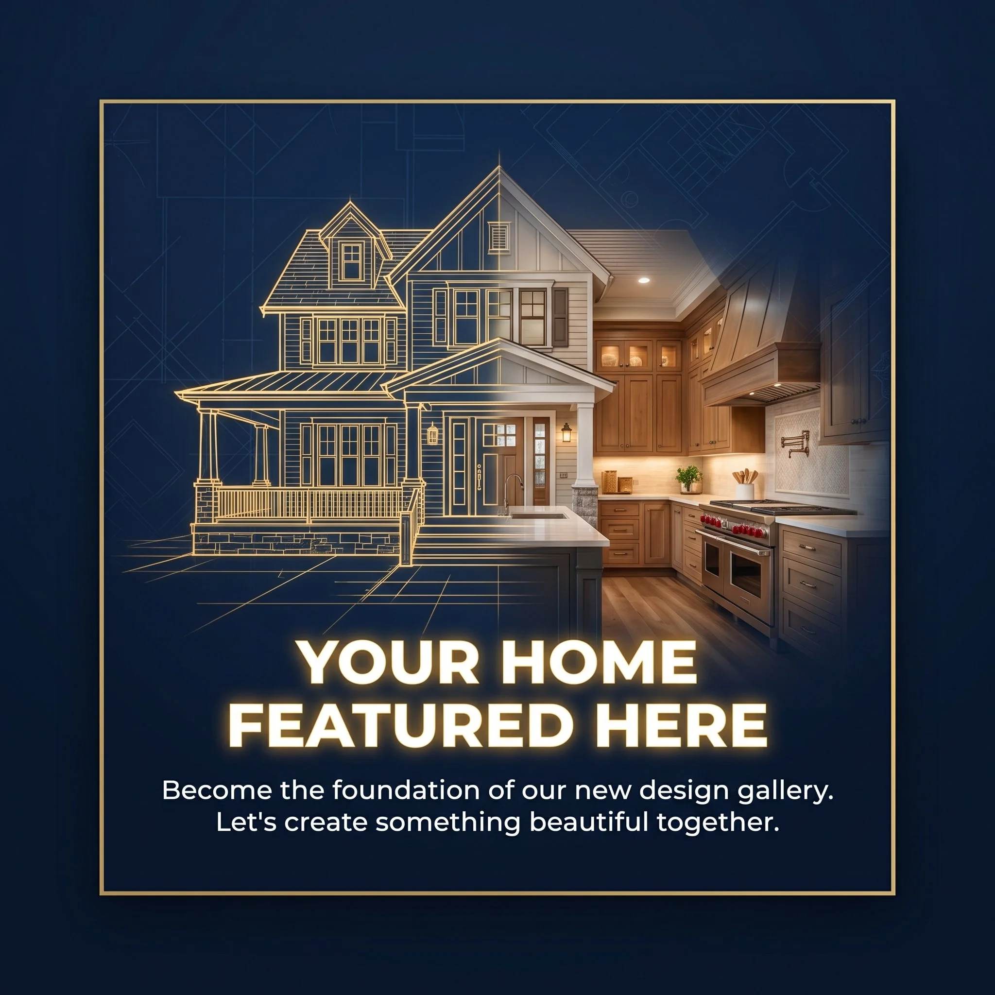 A promotional graphic for a home design gallery featuring an architectural blueprint and a real kitchen interior with warm lighting, wooden cabinets, and modern appliances, with the text 'YOUR HOME FEATURED HERE' and a message inviting viewers to participate.