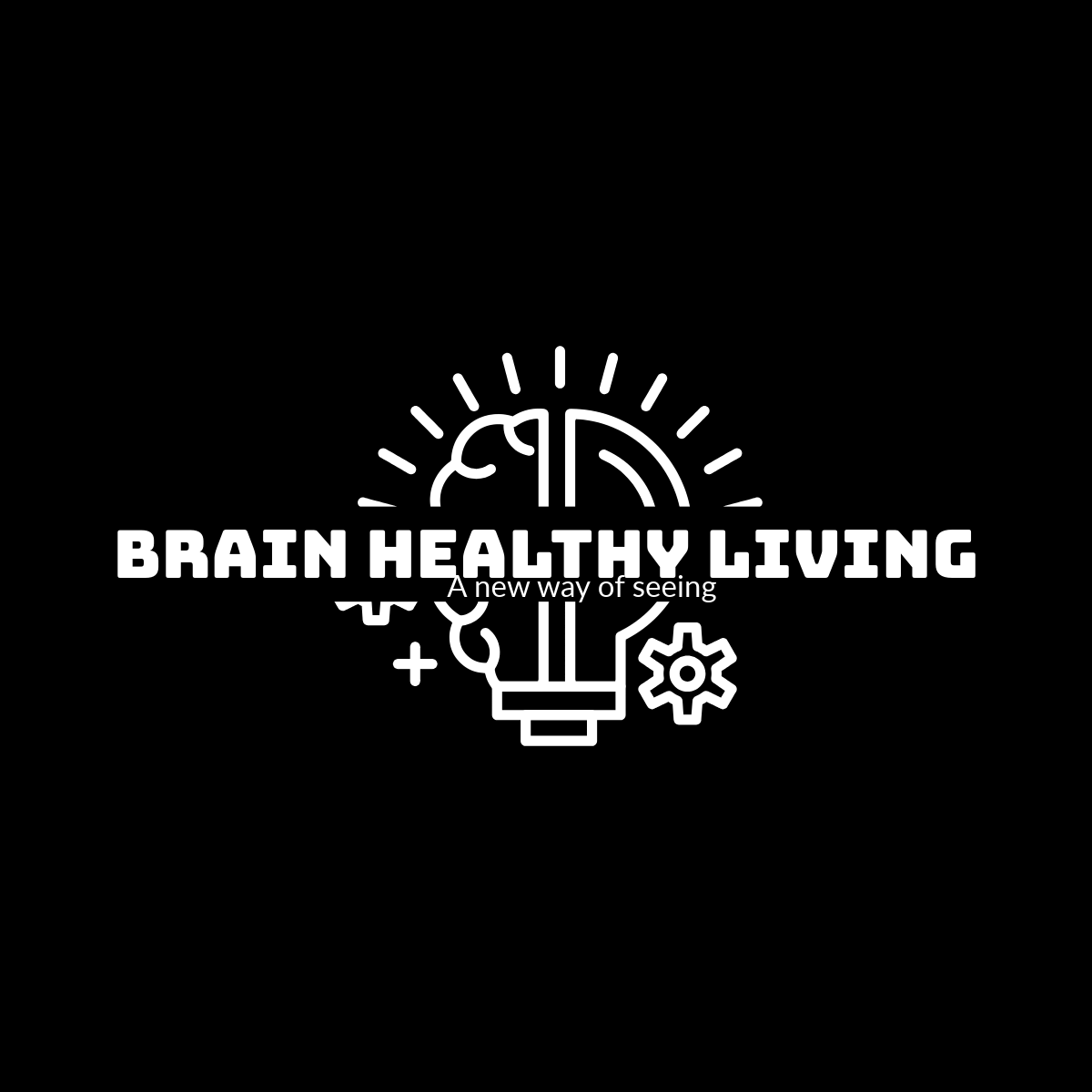 Black background with a white outline illustration of a human brain combined with a lightbulb, plus a gear, and small symbols representing thought, all above the bold text "BRAIN HEALTHY LIVING" with the tagline "A new way of seeing" underneath.