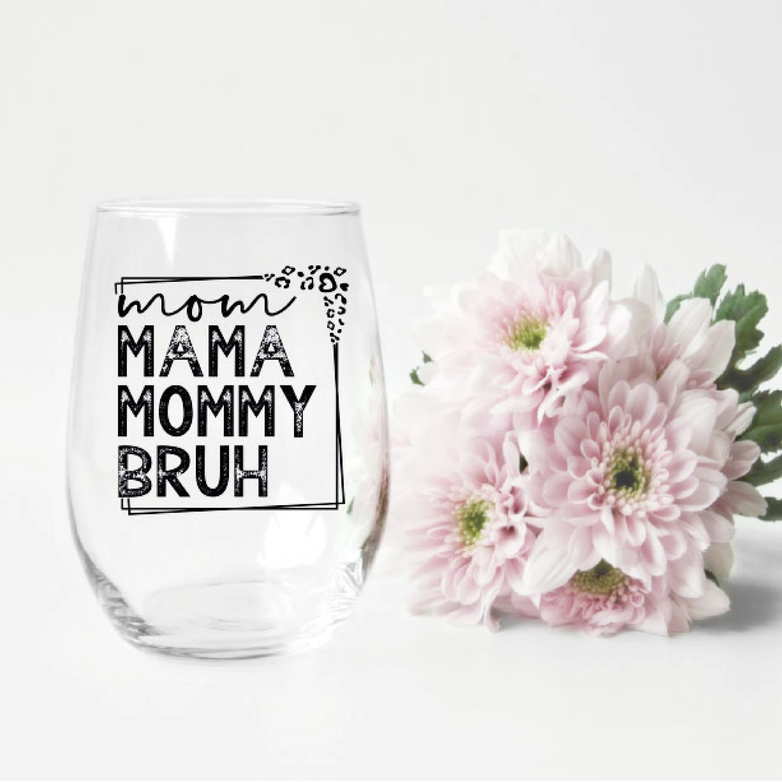 Vaso para vino Mama Mommy Bruh