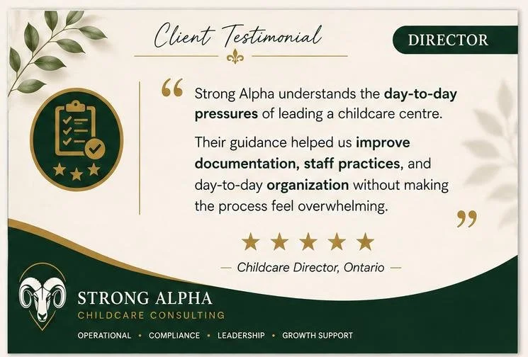 Client testimonial for Strong Alpha childcare consulting, featuring a positive quote from a childcare director in Ontario praising their guidance for handling daily pressures, improving documentation, staff practices, and organization without feeling overwhelmed, with a logo of a sheep and icons indicating operational compliance leadership and growth support.