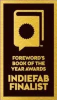 Gold-colored book cover with black text titled 'Foreword's Book of the Year Awards' and 'IndieFab Finalist'