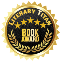 Gold and black circular emblem with a laurel wreath border, reads 'Literary Titan Book Award' with five stars above and 'Book Award' below.