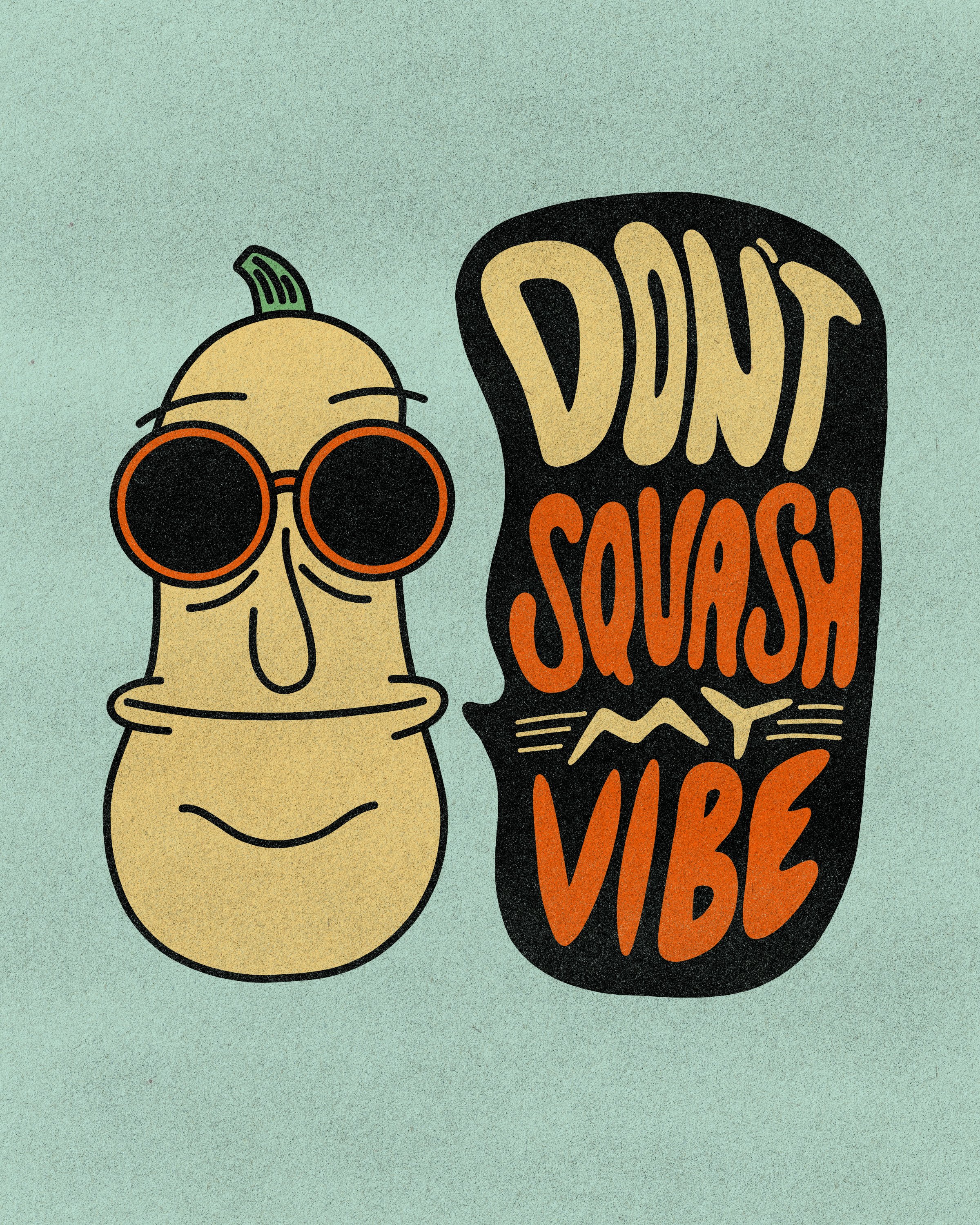 Illustration of a cute banana with sunglasses and a speech bubble saying 'DON'T SQUASH MY VIBE'.