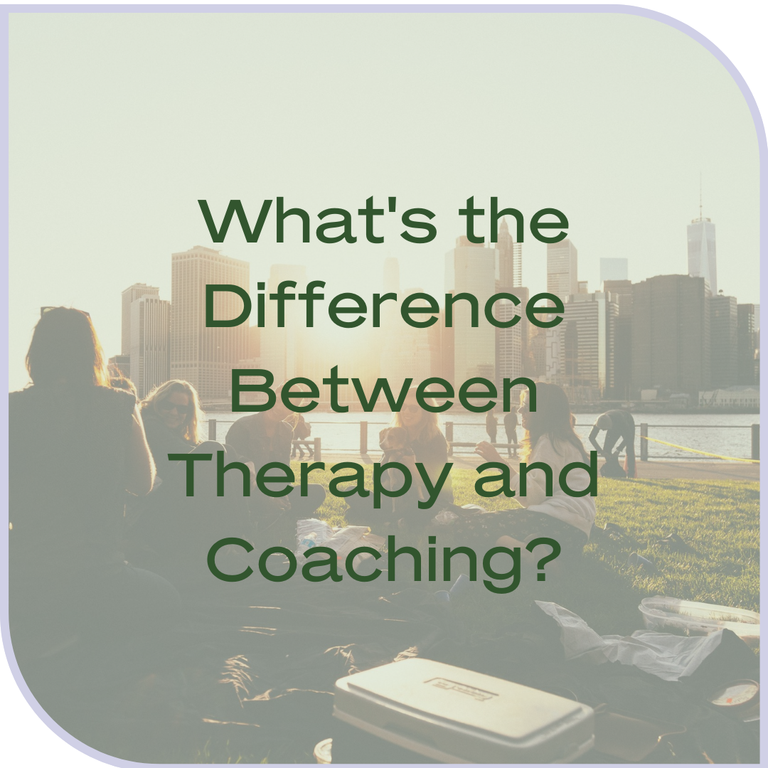 What's the Difference Between Therapy and Coaching (1).png