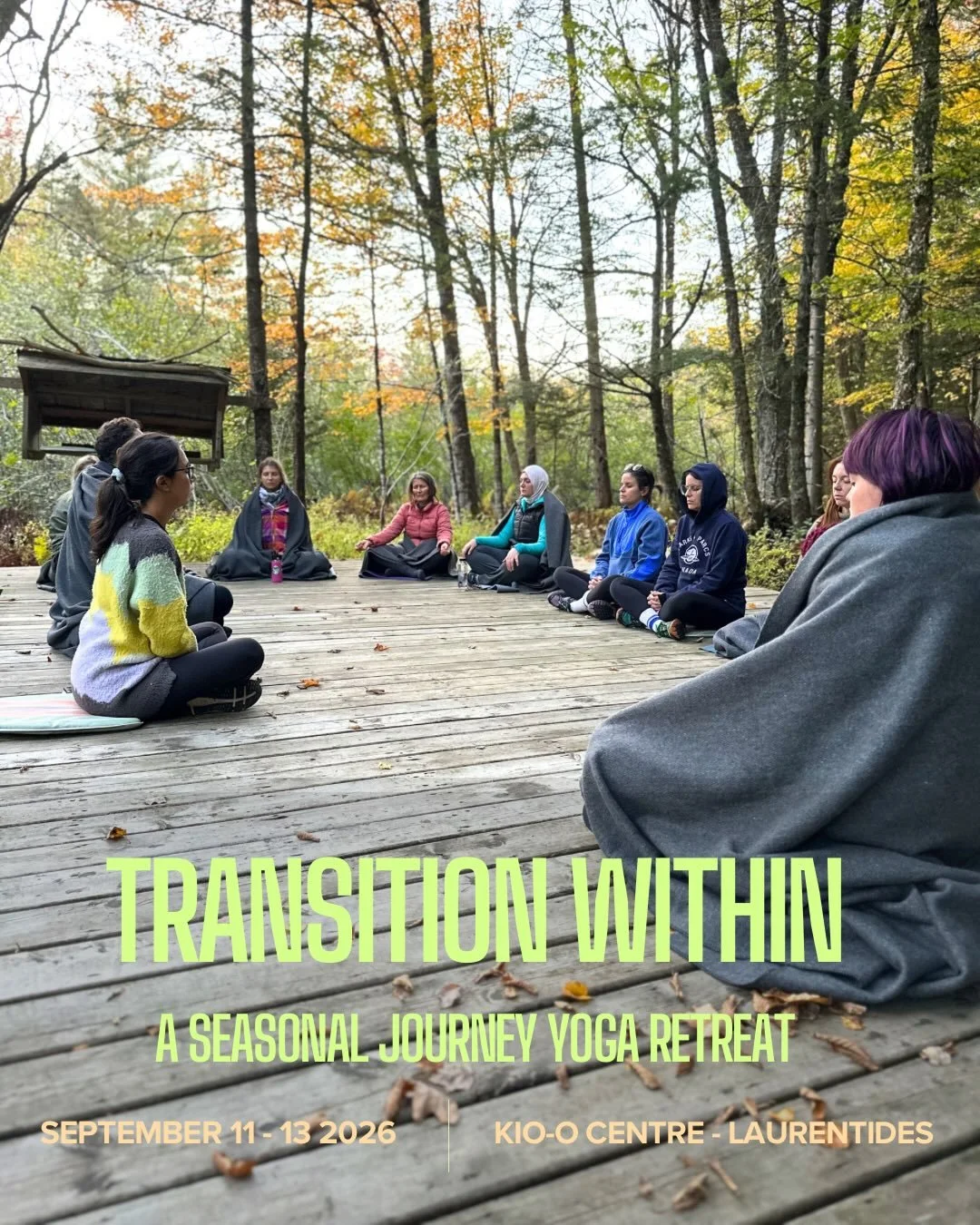 TRANSITION WITHIN RETREAT 🍂

📆 September 11&ndash;13

A weekend to pause, reconnect, and embrace the transitions within. Through movement, reflection, nature, and community, we invite you to step away from the noise and create space for growth, res