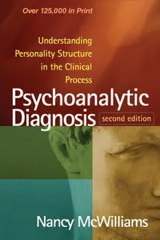 Book cover for Psychoanalytic Diagnosis, Second Edition by Nancy McWilliams, subtitled Understanding Personality Structure in the Clinical Process.