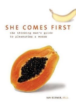 Book cover reading “She Comes First: The Thinking Man’s Guide to Pleasuring a Woman,” featuring a halved papaya with black seeds.