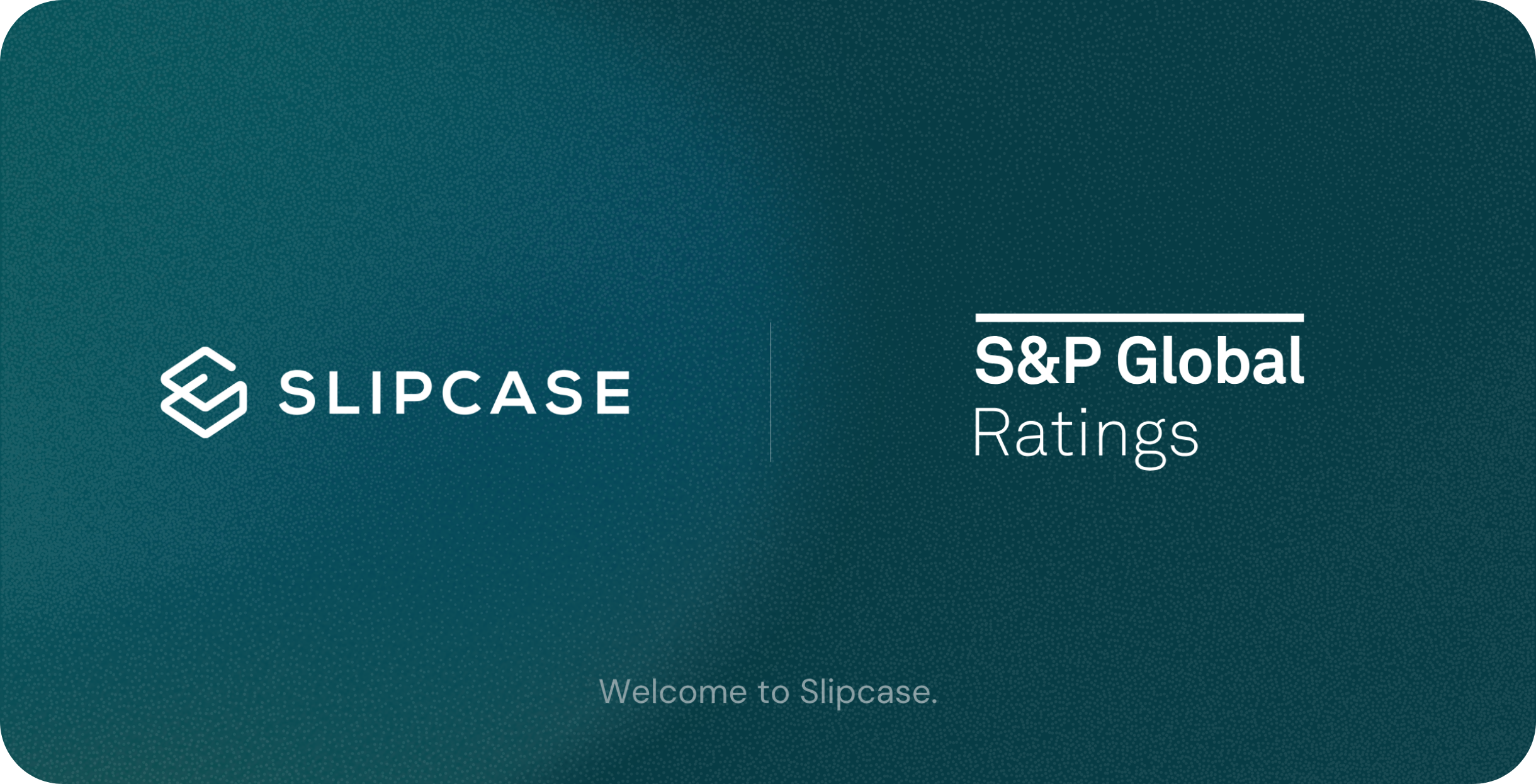S&amp;P Global Ratings Joins Slipcase as Content Partner