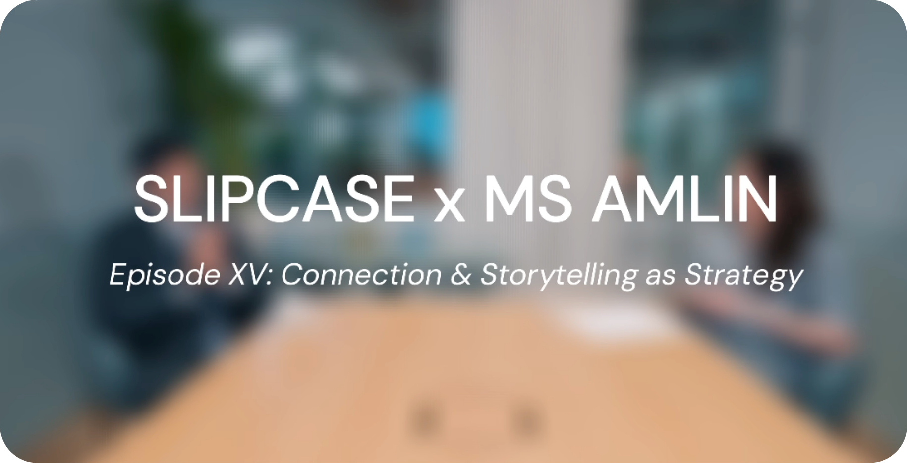Ronjit Bose: Connection &amp; Storytelling as Strategy | Slipcase 4AMers Ep. 15