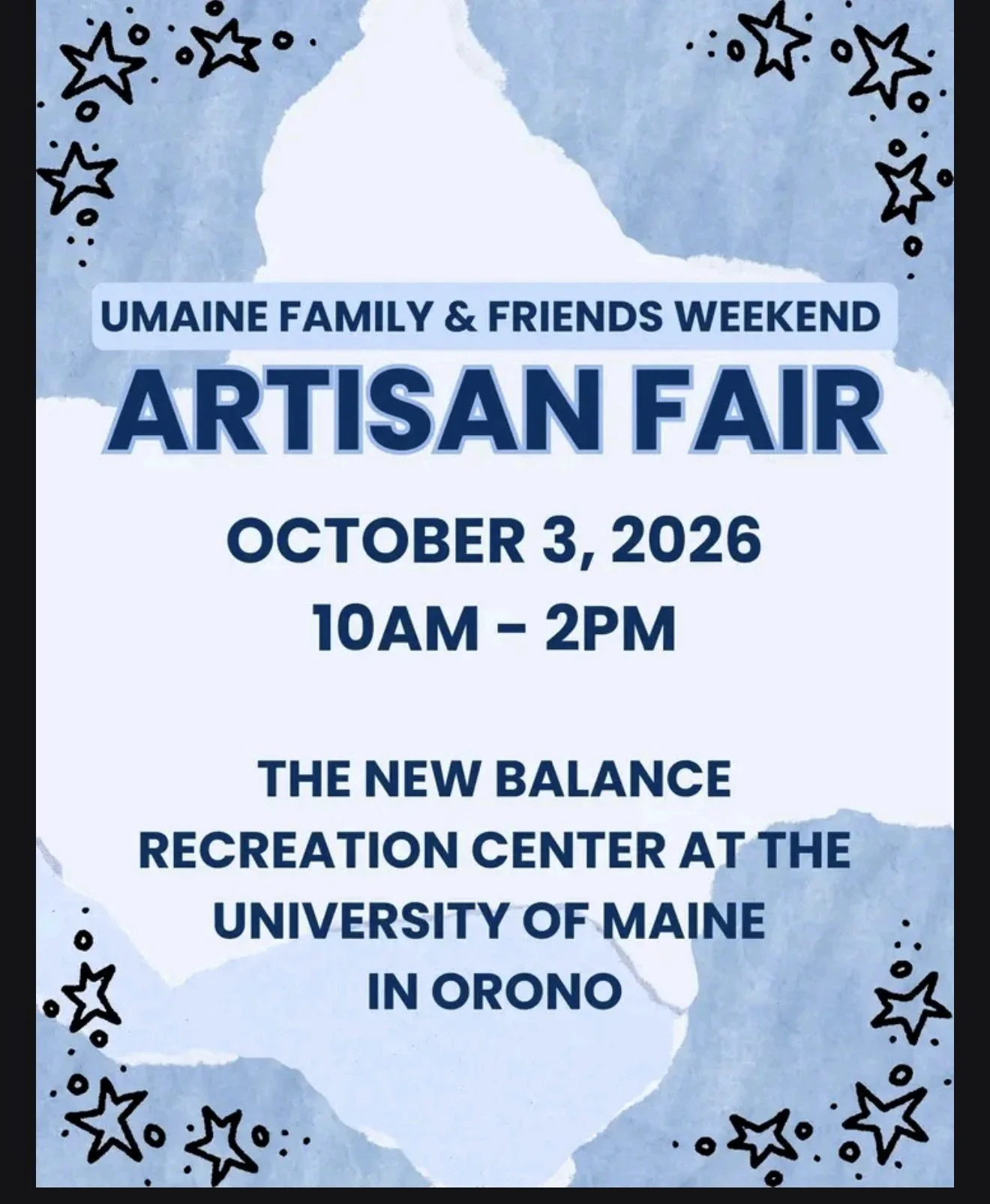 Flyer for the Umaine Family & Friends Weekend Artisanal Fair on October 3, 2026, from 10 am to 2 pm at The New Balance Recreation Center at the University of Maine in Orono. The flyer features a blue watercolor background with black star and dot decorations.