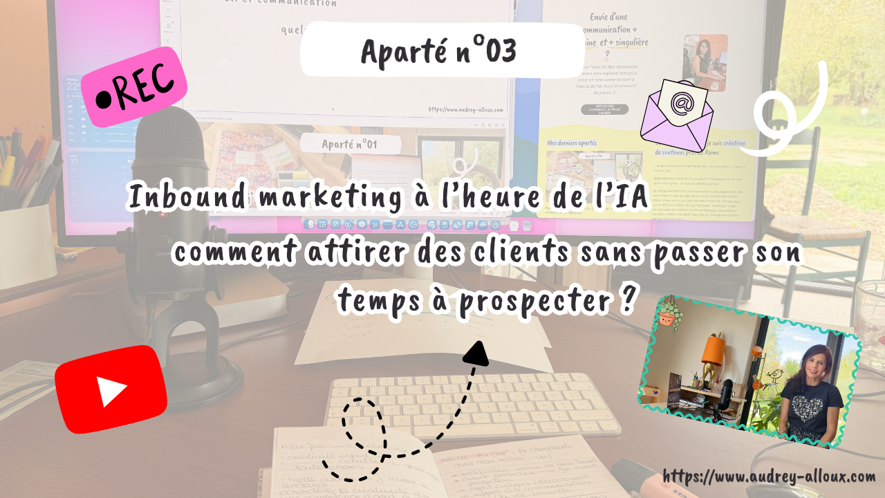 Aparté n°03- Inbound marketing à l’heure de l’IA : comment attirer des clients sans passer son temps à prospecter ?