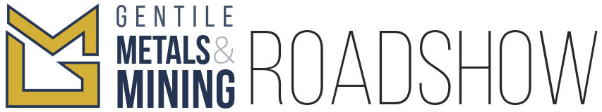 Gentile Mining &amp; Metals Roadshow