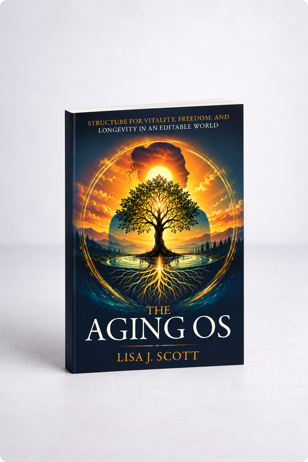 The cover of a book titled 'The Aging OS' by Lisa J. Scott. The cover features a vibrant illustration of a woman’s silhouette with a sun behind her head, a large tree with intricate roots and branches, and a sunset with mountains in the background.