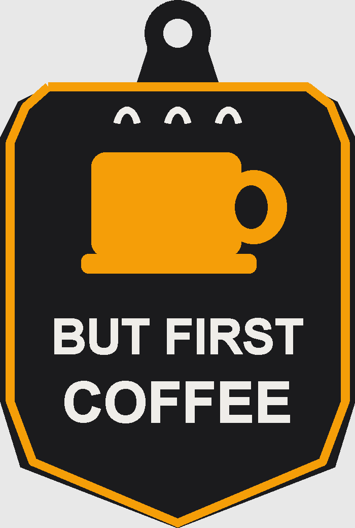But First Coffee