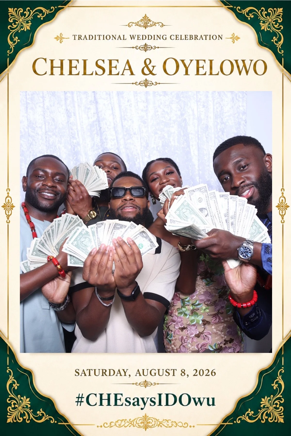 A group of five friends celebrating a wedding, holding fans of U.S. dollar bills, smiling happily in front of a white curtain backdrop. The image appears on a decorative invitation card for a wedding celebration, with gold and green ornate borders, and text indicating the wedding date as Saturday, August 8, 2026, featuring the hashtag #CHEsaysIDowu.