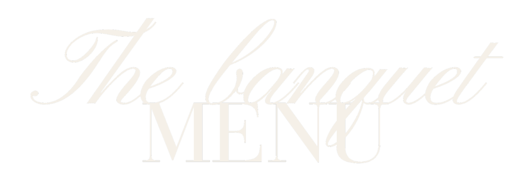 The banquet MENU