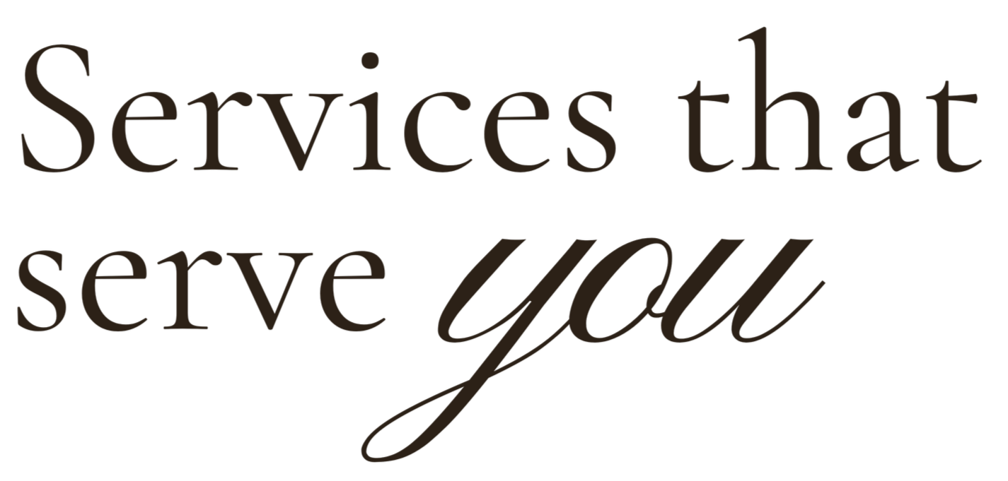 Services that serve you